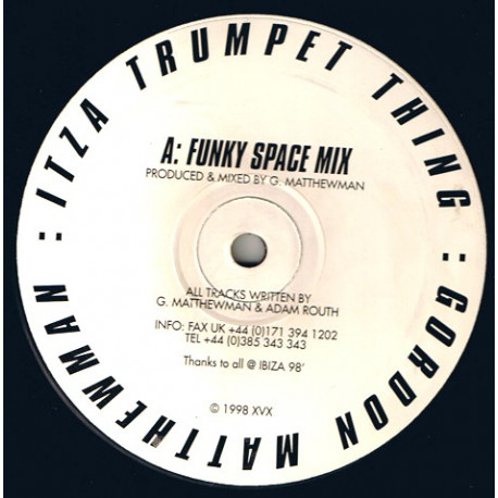 Gordon Matthewman - Itza Trumpet Thing (Funky Space Mix / Pacha Disco Mix)