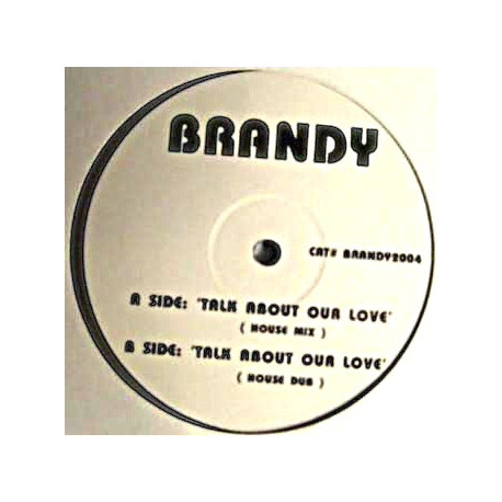 Brandy - Talk About Our Love (House Mix / House Dub) White Label Remixes