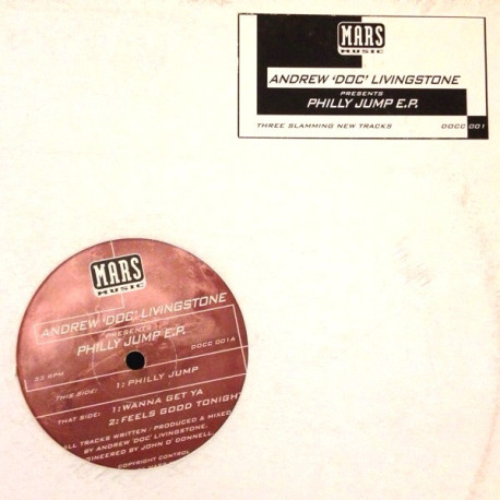 Andrew Doc Livingstone - Philly Jump / I Wanna Get Ya / Feels Good Tonight