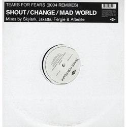 Tears For Fears - Change (2 Joey Negro Mixes) / Shout (3 Remixes) / Mad World (Afterlife Remix) Doublepack Promo