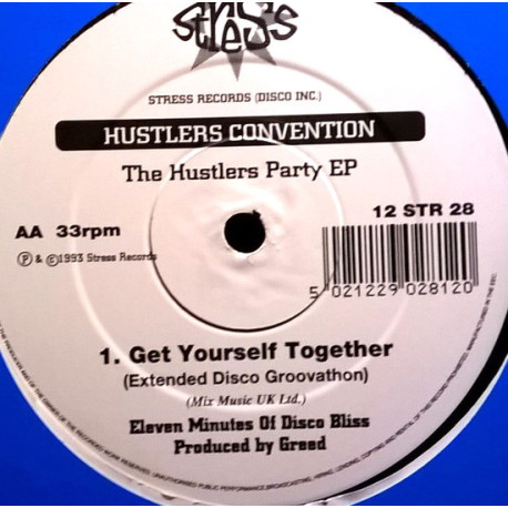 Hustlers Convention - Hustlers Party (Clubtastic / Poptastic) / Get Yourself Together (Extended Disco Groovathon)