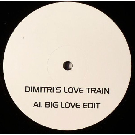 D Train Vs Pete Heller - Dimitri From Paris Love Train Mix (Youre The One For Me Over Big Love) Vinyl Promo