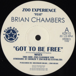Zoo Experience Feat Brian Chambers - Got To Be Free (Zoo Classique Vox / Booker T Zoo Dub / D Funk Era)