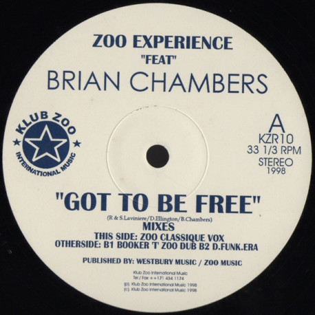 Zoo Experience Feat Brian Chambers - Got To Be Free (Zoo Classique Vox / Booker T Zoo Dub / D Funk Era)