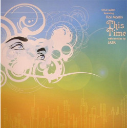Solu Music Featuring Kai Martin - This Time (Original Mix / Thaisoul Mix / Thaisoul Luv Dub)