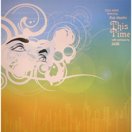 Solu Music Featuring Kai Martin - This Time (Original Mix / Thaisoul Mix / Thaisoul Luv Dub)