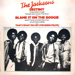Jacksons - Blame It On The Boogie (John Luango Disco Mix) / Destiny / Thats What You Get (For Being Polite)