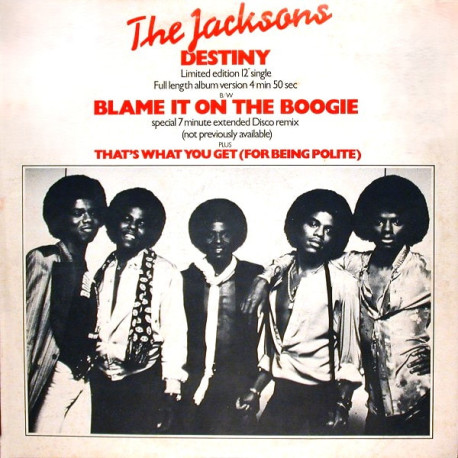 Jacksons - Blame It On The Boogie (John Luango Disco Mix) / Destiny / Thats What You Get (For Being Polite)