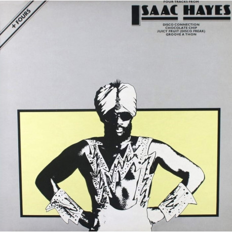 Isaac Hayes - Disco Connection / Chocolate Chip / Juicy Fruit (Disco Freak) / Groove A Thon