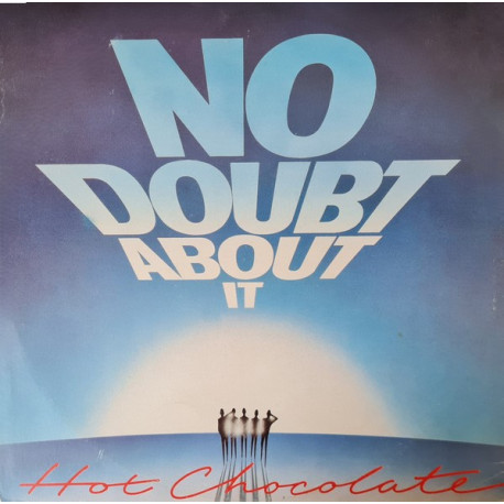 Hot Chocolate - No Doubt About It / Gimme Some Of Your Lovin