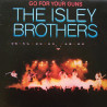 Isley Brothers - Go For Your Guns (7 Track LP) Footsteps In The Dark / Voyage To Atlantis / Livin In The Life / The Pride