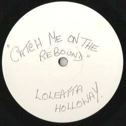 Loleatta Holloway - Catch Me On The Rebound (Walter Gibbons Mix) / Instant Funk - I Got My Mind Made Up (Vinyl Promo)