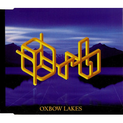 (CD) Orb - Oxbow Lakes (Album Version / Everglades Mix / Sabres No 1 Mix / Psychic Pals Family Wealth Plan Mix)