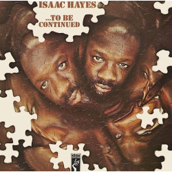 Isaac Hayes - To Be Continued (6 Track LP)  Ikes Rap 1 / The Look Of Love / Our Day Will Come / Ikes Mood 1