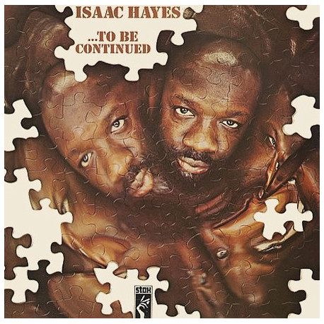 Isaac Hayes - To Be Continued (6 Track LP)  Ikes Rap 1 / The Look Of Love / Our Day Will Come / Ikes Mood 1