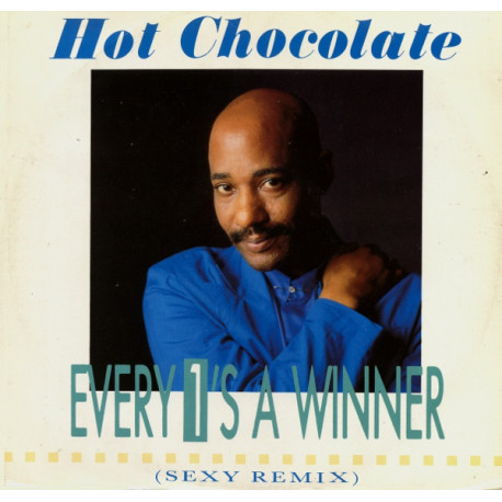 Hot Chocolate - So You Win Again (Original Mix) / Every 1s A Winner (Ben Liebrand Sexy Remix / Bonus Beats / 7" Groove Mix)