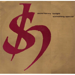 Steve Harvey - Tonight (Francois Kevorkian Remix / UK mix) / Something special (12" Vinyl Record)