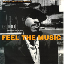 Guru - Feel The Music (Album Re-Edit / Soul Deep Mix) / Watch What You Say (CJs Extended Club Mix) / Lost Souls