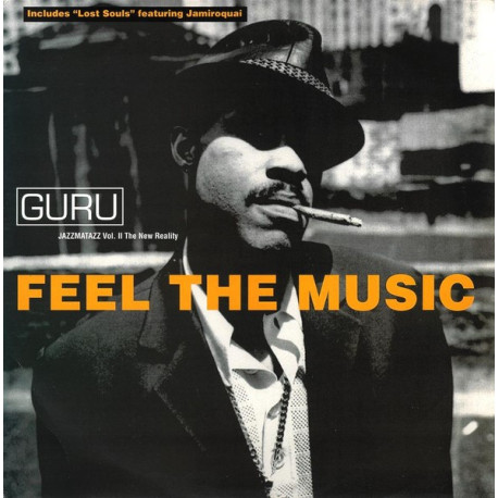Guru - Feel The Music (Album Re-Edit / Soul Deep Mix) / Watch What You Say (CJs Extended Club Mix) / Lost Souls