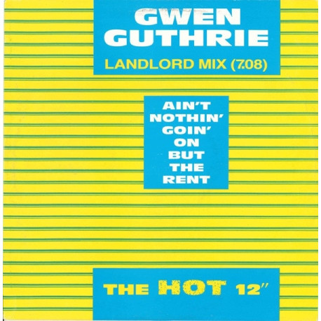 Gwen Guthrie - Aint Nothin Goin On But The Rent (Mark Berry Club Mix / Mark Berry Dub / Danny D Remix)