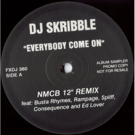 DJ Skribble - Everybody Come On (NMCB 12 Inch Mix / NMCB Clean Edit) / Keep It Tight (Seani B Remix) Vinyl Promo