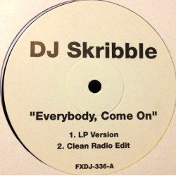 DJ Skribble - Everybody Come On (LP Version / Clean Edit / Instrumental) / Big Punisher & Cuban Link - Must Be The Music