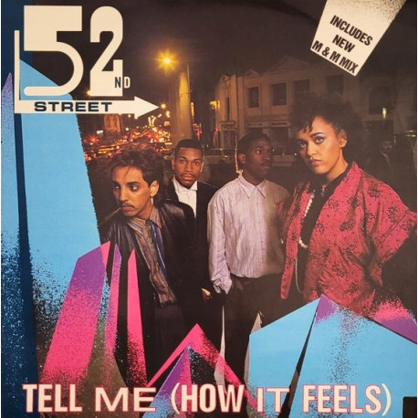 52nd Street - Tell Me (How It Feels) Extended Mix / M&M Remix / Dub Version