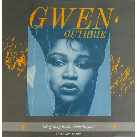 Gwen Guthrie - They Long To Be Close To You (Larry Levan Extended Mix) / Save Your Love For Me (Not On LP) / You Touched My Life