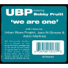 Urban Blues Project feat Bobby Pruitt - We Are One (Double Vinyl)  2 Jazz N Groove Mxs / 2 UBP Mxs / 2 Aston Mxs / Acappella