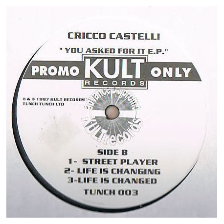 Cricco Castelli - Life Is Changing / Life Is Changed / Street Player (Vinyl Promo) You Asked For It EP
