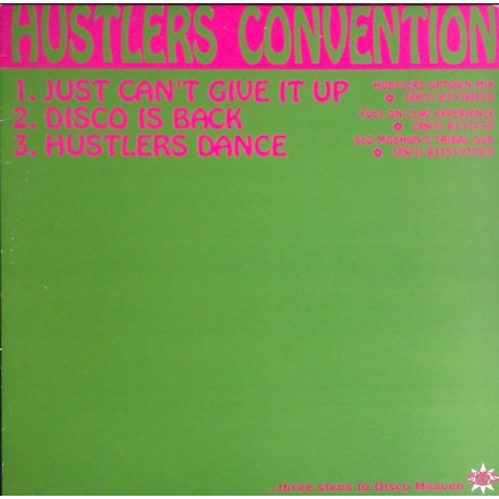 Hustlers Convention - Disco Is Back (Full On Clav Experience) / I Just Cant Give It Up (Uptown Mix) / Hustlers Dance (Dub)