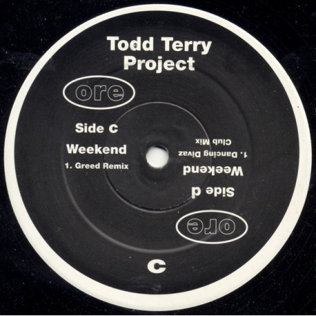 Todd Terry - Weekend (Dancing Divas Club Mix / Greed Remix) Half A Double Promo