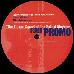 Furry Phreaks Feat Terra Deva - Soothe (Double Promo) Chicane Mix / 16B Remix / Skeewiff Mix / Krafty Kuts Mix / Original Mix