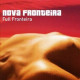Nova Fronteira - Full Fronteira (3 Vinyl) Fact Of Life / Supernova / Moody Maria / Keep It Like This / Baila Conmigo / Irmao