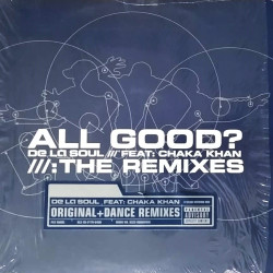 De La Soul Featuring Chaka Khan - All Good (Original Mix / Igo & Sanz Chakas Affair / Razor N Guido Dub / MJ Cole Vocal Mix)