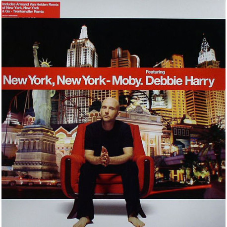 Moby - Go (Trentemoller Remix) / New York New York (Armand Van Helden Mix) Featuring Debbie Harry