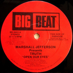 Marshall Jefferson Presents Truth - Open Our Eyes (Celestial Mix / The Enlightenment / Spiritual Mix / Marshalls Dub)