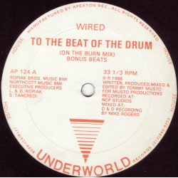 Wired - To The Beat Of The Drum (On The Burn Mix / Bonus Beats / Crash Version / Freestyle Version)