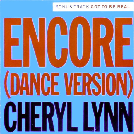 Cheryl Lynn - Encore (LP Version / Dance Version) / Got To Be Real (Full Length Version)