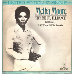 Melba Moore - Pick Me Up Ill Dance (Long Version) / Where Did You Ever Go