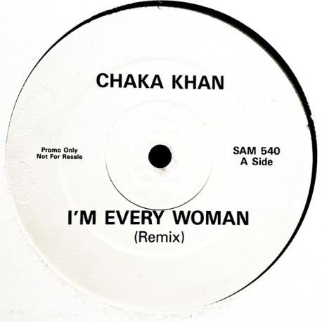 Chaka Khan - Im Every Woman (Original Mix / Danny D Remix / Danny D Remix Edit) Vinyl Promo