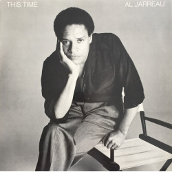 Al Jarreau - This Time (9 Track LP) Never Givin Up / Distracted / Spain / Alonzo / Gimme What You Got / Love Is Real