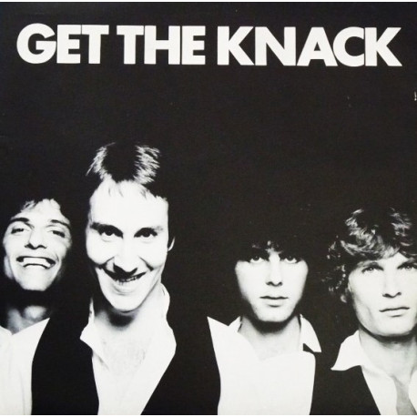 Knack - Get The Knack (12 Track LP) My Sharona / Heartbeat / Good Girls Dont / Maybe Tonight /  / Let Me Out
