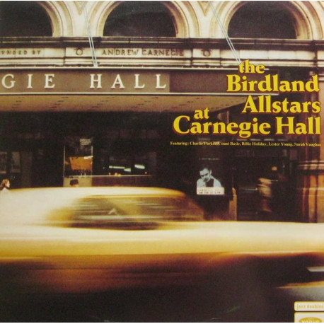 Birdland Allstars At Carnegie Hall - 2 LP Featuring Charlie Parker, Count Basie, Billie Holiday, Lester Young, Sarah Vaughan