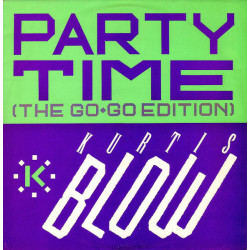 Kurtis Blow - The Breaks (Original Version) / Party Time (Go Go Edition / Instrumental)