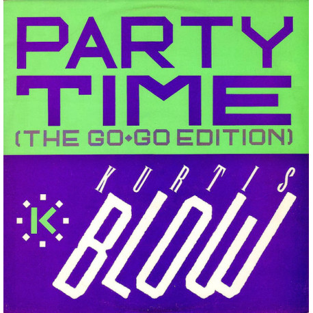 Kurtis Blow - The Breaks (Original Version) / Party Time (Go Go Edition / Instrumental)