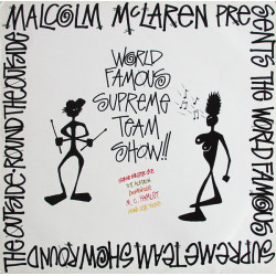 Malcolm McLaren Presents The World Famous Supreme Team Show - Round The Outside (10 Track LP)