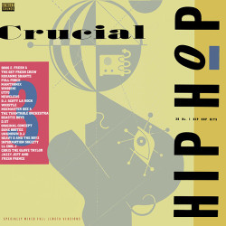Crucial Hip Hop - 20 Track LP Mixed By Mastermind (Tracklisting In Description)