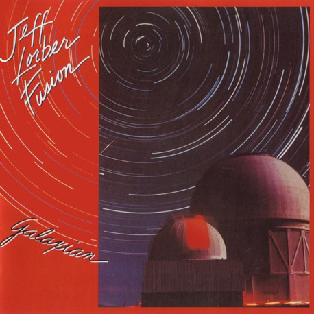 Jeff Lorber Fusion - Galaxian (8 Track LP) Monster Man / Magic Lady / Night Love / Spur Of The Moment / Bright Sky