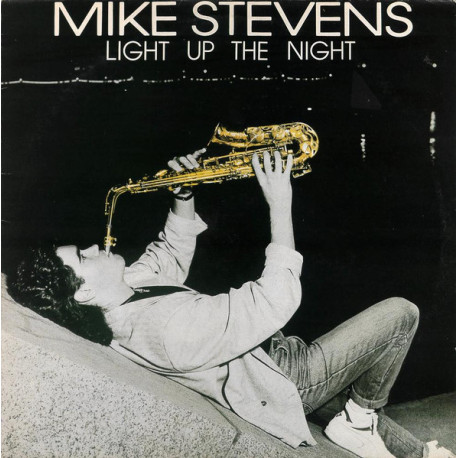 Mike Stevens - Light Up The Night (9 Track LP) Sao Paulo / Time With You / Looks Like Rain / Into The Heat / The Easy Way Out